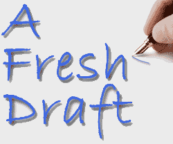 A Fresh Draft